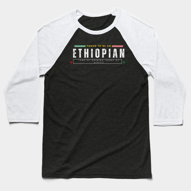 Proud Ethiopian Baseball T-Shirt by Amharic Avenue